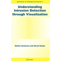 Understanding Intrusion Detection through Visualization [Hardcover]