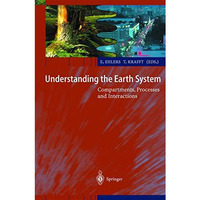 Understanding the Earth System: Compartments, Processes and Interactions [Hardcover]