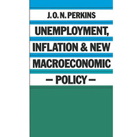 Unemployment, Inflation and New Macroeconomic Policy [Paperback]