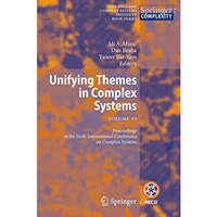 Unifying Themes in Complex Systems: Vol VI: Proceedings of the Sixth Internation [Paperback]