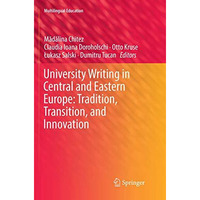 University Writing in Central and Eastern Europe: Tradition, Transition, and Inn [Paperback]