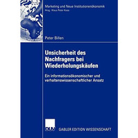 Unsicherheit des Nachfragers bei Wiederholungsk?ufen: Ein informations?konomisch [Paperback]