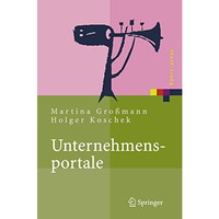 Unternehmensportale: Grundlagen, Architekturen, Technologien [Hardcover]