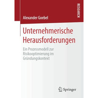 Unternehmerische Herausforderungen: Ein Prozessmodell zur Risikooptimierung im G [Paperback]