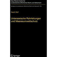 Unterseeische Rohrleitungen und Meeresumweltschutz: Eine v?lkerrechtliche Unters [Hardcover]