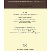 Untersuchung eines Hubwerkes mit redundanten Komponenten und zweiter kinematisch [Paperback]