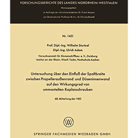 Untersuchung ?ber den Einflu? der Spaltbreite zwischen Propellerau?enrand und D? [Paperback]