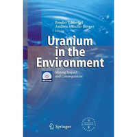 Uranium in the Environment: Mining Impact and Consequences [Paperback]