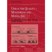 Urban Air Quality: Monitoring and Modelling: Proceedings of the First Internatio [Hardcover]