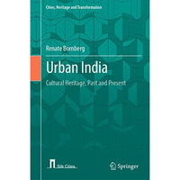 Urban India: Cultural Heritage, Past and Present [Hardcover]