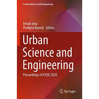 Urban Science and Engineering: Proceedings of ICUSE 2020 [Paperback]