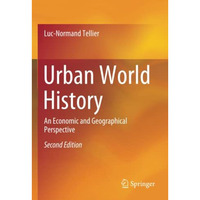 Urban World History: An Economic and Geographical Perspective [Paperback]