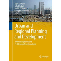 Urban and Regional Planning and Development: 20th Century Forms and 21st Century [Hardcover]