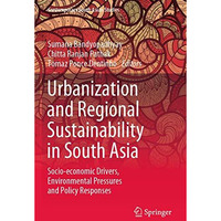 Urbanization and Regional Sustainability in South Asia: Socio-economic Drivers,  [Paperback]