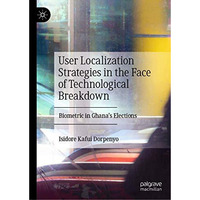 User Localization Strategies in the Face of Technological Breakdown: Biometric i [Hardcover]