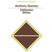 Utilitarian Ethics [Paperback]