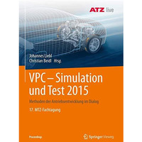 VPC  Simulation und Test 2015: Methoden der Antriebsentwicklung im Dialog  17.  [Paperback]