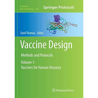 Vaccine Design: Methods and Protocols: Volume 1: Vaccines for Human Diseases [Paperback]