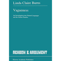 Vagueness: An Investigation into Natural Languages and the Sorites Paradox [Paperback]