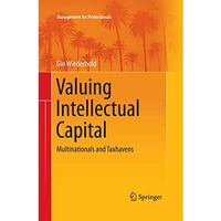 Valuing Intellectual Capital: Multinationals and Taxhavens [Paperback]