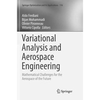 Variational Analysis and Aerospace Engineering: Mathematical Challenges for the  [Paperback]