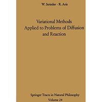 Variational Methods Applied to Problems of Diffusion and Reaction [Paperback]