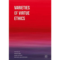 Varieties of Virtue Ethics [Hardcover]