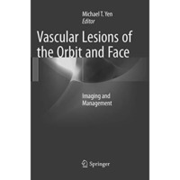 Vascular Lesions of the Orbit and Face: Imaging and Management [Paperback]