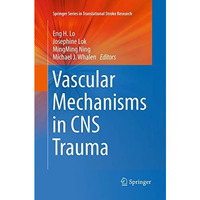 Vascular Mechanisms in CNS Trauma [Paperback]