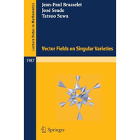 Vector fields on Singular Varieties [Paperback]