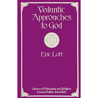 Vedantic Approaches to God [Paperback]