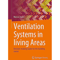 Ventilation Systems in living Areas: Decision-making Guide for the building owne [Paperback]