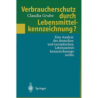 Verbraucherschutz durch Lebensmittelkennzeichnung?: Eine Analyse des deutschen u [Paperback]