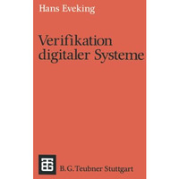 Verifikation digitaler Systeme: Eine Einf?hrung in den Entwurf korrekter digital [Paperback]