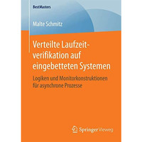 Verteilte Laufzeitverifikation auf eingebetteten Systemen: Logiken und Monitorko [Paperback]