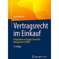 Vertragsrecht im Einkauf: Erfolgsfaktor im Supply Chain Risk Management (SCRM) [Paperback]