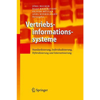 Vertriebsinformationssysteme: Standardisierung, Individualisierung, Hybridisieru [Hardcover]