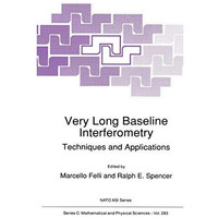 Very Long Baseline Interferometry: Techniques and Applications [Hardcover]