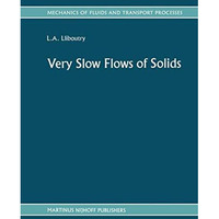 Very Slow Flows of Solids: Basics of Modeling in Geodynamics and Glaciology [Hardcover]