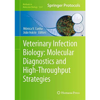 Veterinary Infection Biology: Molecular Diagnostics and High-Throughput Strategi [Hardcover]