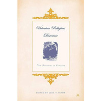 Victorian Religious Discourse: New Directions in Criticism [Paperback]