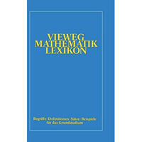 Vieweg-Mathematik-Lexikon: Begriffe/Definitionen/S?tze/Beispiele f?r das Grundst [Paperback]