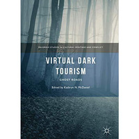 Virtual Dark Tourism: Ghost Roads [Hardcover]