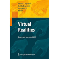 Virtual Realities: Dagstuhl Seminar 2008 [Paperback]