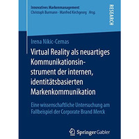 Virtual Reality als neuartiges Kommunikationsinstrument der internen, identit?ts [Paperback]