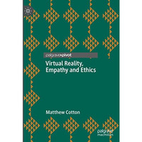 Virtual Reality, Empathy and Ethics [Hardcover]