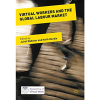 Virtual Workers and the Global Labour Market [Hardcover]