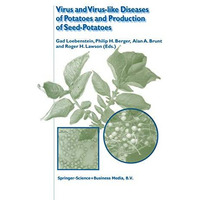 Virus and Virus-like Diseases of Potatoes and Production of Seed-Potatoes [Paperback]