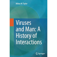 Viruses and Man: A History of Interactions [Paperback]