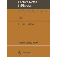 Viscous Vortical Flows [Paperback]